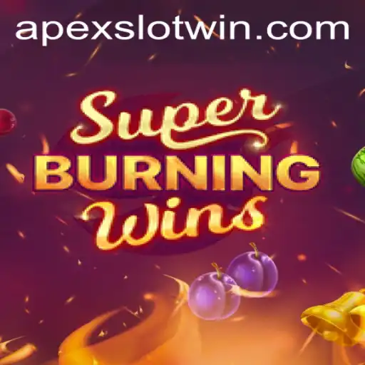 Explore the Exciting World of SuperBurningWins by APEXSLOT