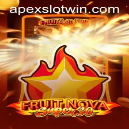 Discover the Thrills of FruitrNovaSupe30: A Gaming Experience with APEXSLOT
